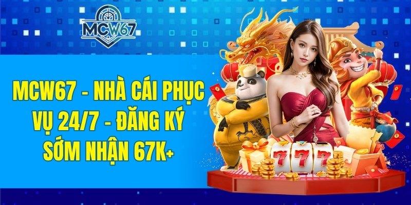 MCW67 37 mcw67 nhà cái phục vụ 24/7