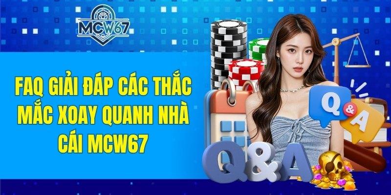 MCW67 46 Tổng hợp câu hỏi & trả lời về MCW67