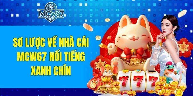 MCW67 38 Sự ra đời của đế chế MCW67 trải qua những gì?